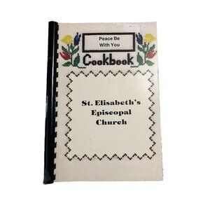 Peace Be With You Cookbook St. Elisabeth’s Episcopal Church Cookbook English